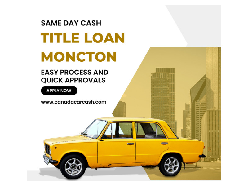 fast loan Moncton New Brunswick